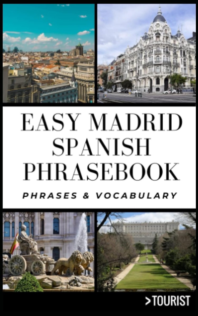 Easy Madrid City Spanish Phrasebook 800+ Easy-to-Use Phrases written by a Local (Greater Than a Tourist Phrasebook) Trujillo, Fabiola: 9798387949081: : Books